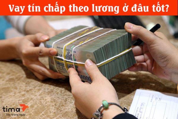 Vay tín chấp theo lương phù hợp với người có thu nhập ổn định